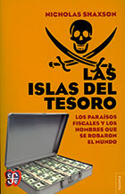 Las islas del tesoro: los paraso fiscales y los hombres que se robaron el mundo.  1a.ed. 